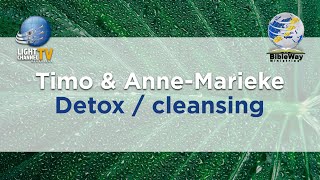 18b. Detox/cleansing - Timo & Anne Marieke