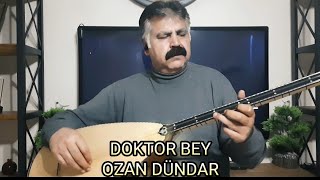 DOKTOR BEY...OZAN DÜNDAR