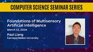Foundations of Multisensory Artificial Intelligence - Paul Liang