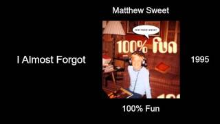Watch Matthew Sweet I Almost Forgot video