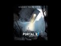 Portal 2 OST Volume 2 - Forwarding the Cause of Science