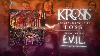 Krosis - Loss Official Stream Video