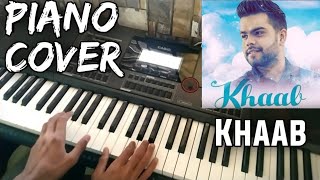 Khaab - Akhil Piano Cover Piano Tutorial Latest Punjabi Songs Karaoke Piano King Aditya