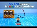 HOW To Make PCB for RGB LED Controller At Home - Easy Way