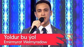 Emirmyrat Welmyradow - Yoldur bu yol | 2023