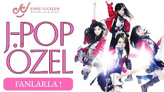 J-Pop Özel Yayini Fanlarla Beraber Japon Müzi̇ği̇ Konuşuyoruz