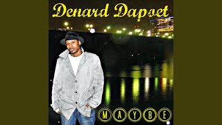 Watch Denard Dapoet Maybe video