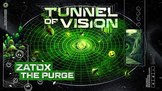 Zatox & The Purge - Tunnel Of Vision