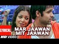 Mar Jaawan Mit Jaawan Lyrical Video Song | Aashiq Banaya Aapne | Himesh Reshammiya |Emraan,Tanushree