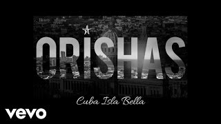 Video Cuba Isla Bella Orishas