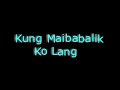 Kung Maibabalik Ko Lang (Acoustic Karaoke) Low Key
