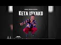 Amon mwakarukwa keta isyako {official audio}
