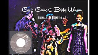 Bring It On Home to Me - Bobby Wilson and Carla Cooke