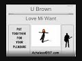 U Brown - Love Mi Want