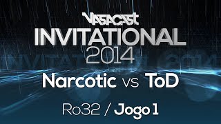Narcotic Vs Tod - Tvp J1 - Ro32 Vasacast Invitational 2014