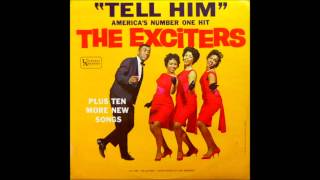 Watch Exciters Tell Him video