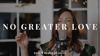 No Greater Love - Chris & Abby Eaton | Black Piano Diaries