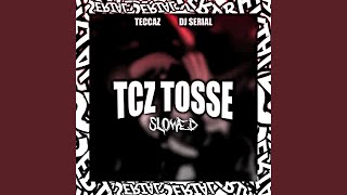 Tcs Tosse (Feat. Teccaz) (Slowed)