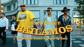 Descemer Bueno, Gente De Zona - Después Que Bailamos