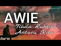 Tiada Rahsia Antara Kita - Awie HQ LIRIK