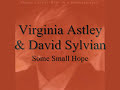 Virginia Astley & David Sylvian - Some Small Hope