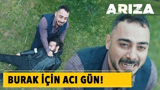 Buraka, Muratın Acısı Ağır Geldi Arıza