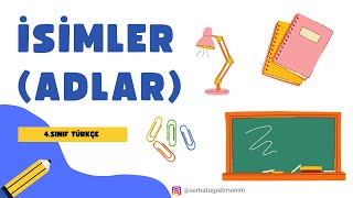 4.Sınıf Türkçe - İsimler Özel-Cins İsim, Tekil-Çoğul-Topluluk İsmi, Soyut-Somut İsim