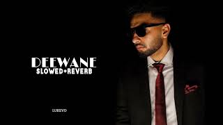 Deewane Slowed Reverb Navan Sandhu House Navior