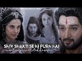 Shiv Shakti Se Hi Purn Hai|| Sati se Parvati Tak ka Safar|| Mahakali Anth hi Aarambh Hai