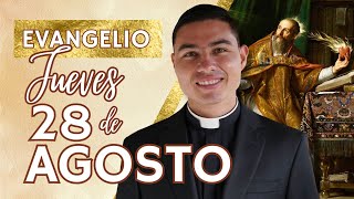 Evangelio De Hoy Jueves 28 De Agosto De 2025 Lecturas Y Reflexión