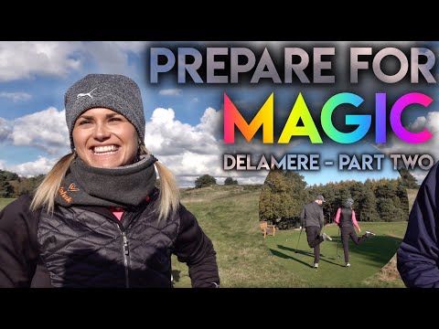 Prepare for some MAGIC! Carly Booth, Peter Finch, Matt Fryer - Delamere Course Vlog - Part Two