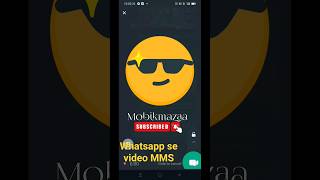 Whatsapp Se Video Mms