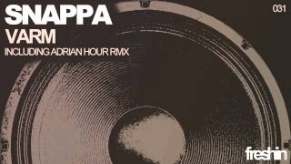 Snappa - Varm Adrian Hour Remix Freshin