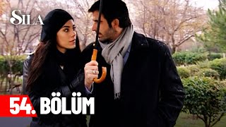 Sıla 54. Bölüm