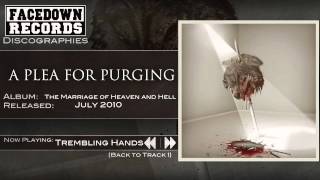 Watch A Plea For Purging Trembling Hands video