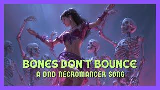Bones Dont Bounce - A Dnd Necromancer Inspired Song - Halloween Dance Music