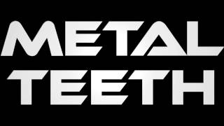 Metal Teeth - First Teaser