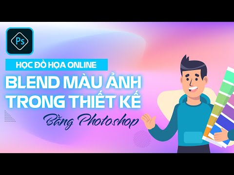CÁCH HÒA TRỘN LAYER TRONG PHOTOSHOP - HỌC THIẾT KẾ ĐỒ HỌA