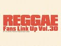 REGGAE FANS LINK UP Vol.30 CM : KC Vol.2