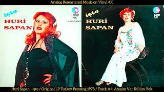 Huri Sapan Sabahattin Akdağcık Yönetiminde - Ateşim Var Külüm Yok Original Lp Song 1978 4K