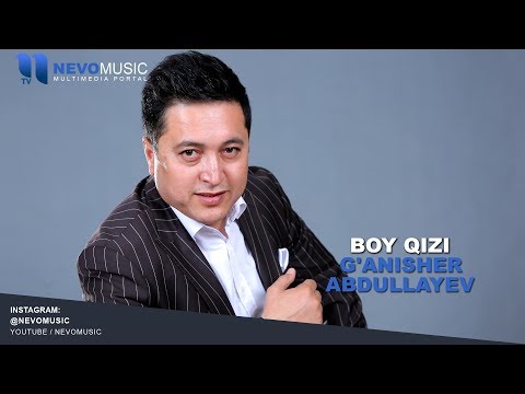 G'anisher Abdullayev - Boy Qizi