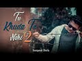 Tu Khuda To Nahi 2.0 | Sampreet Dutta | New Hindi Sad Song | Official Video | Latest Sad Song 2022