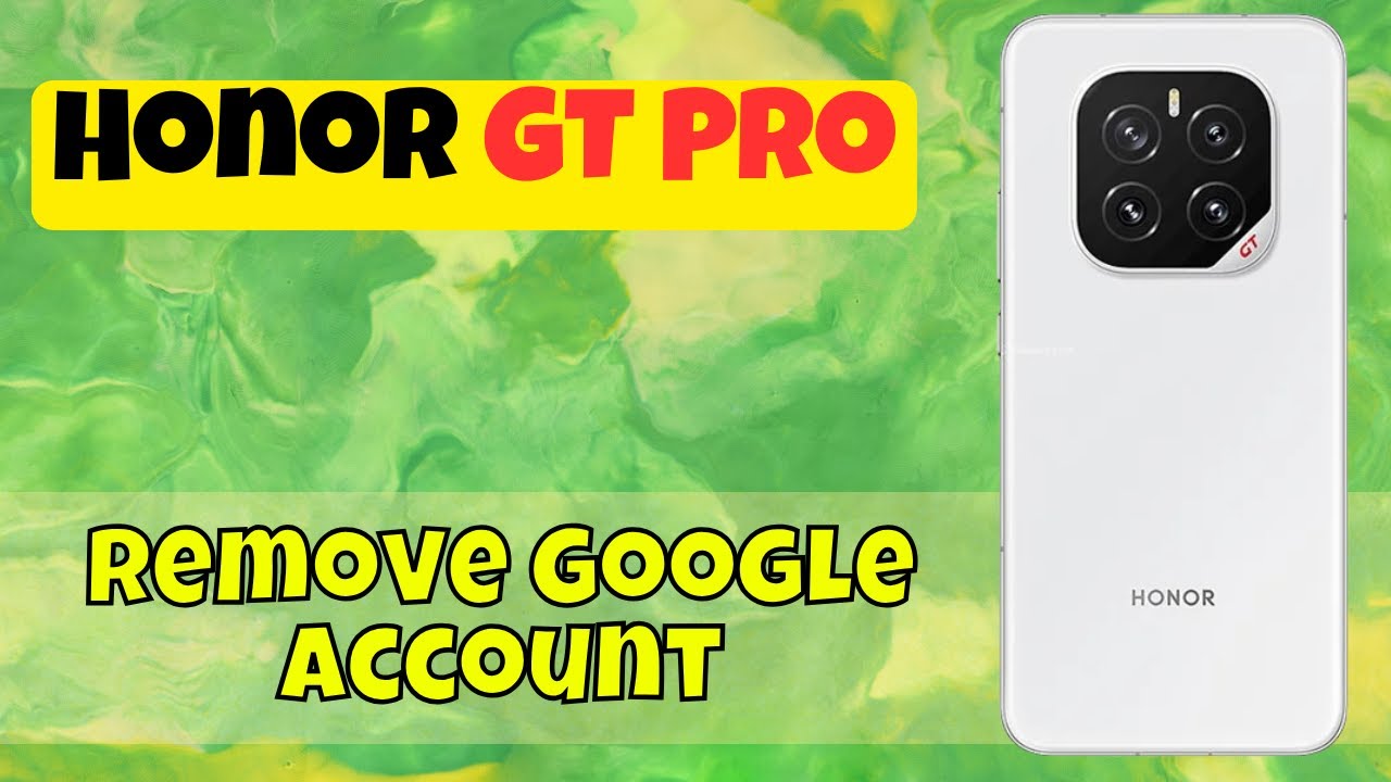 How to Remove Google Account Honor GT Pro How to Remove Google Account Honor GT Pro