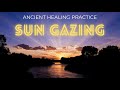 ☀️The Healing Power of Safe SUN GAZING☀️ How to Safely SUN GAZE Step-By-Step & Health Benefits✨