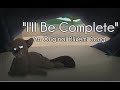"I'll Be Complete" Briarlight. (ORIGINAL WARRIOR CATS SONG)