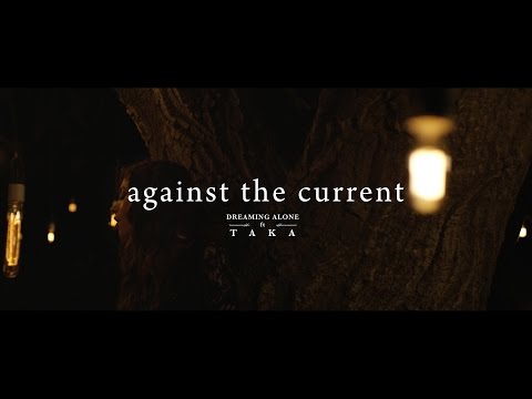 Against The Current - Dreaming Alone