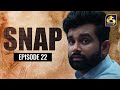 Snap Episode 22