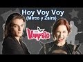 Hoy voy voy Chica Vampiro letra