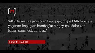 Akpde Kesinleşmiş Olan Kopuş Geçmişte Milli Görüşte Yaşanan Kopuştan Bambaşka Bir Şey