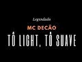 Tô Light, Tô Suave - MC Decão (Letra).